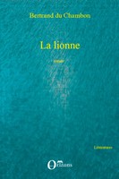 Bertrand Du Chambon | La Lionne | Taschenbuch | FranzöSisch (2020) | Roman