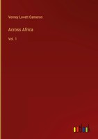 Verney Lovett Cameron | Across Africa | Buch | Englisch (2022) | Vol. 1