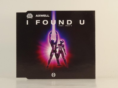 AXWELL FT MAX' C I FOUND U (H1) 2 Track CD Single including Picture Sleeve POSIT