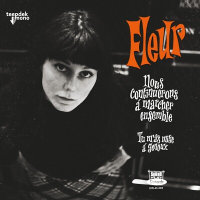 Fleur - Nous Continuerons A Marcher Ensemble (Lim.Ed.) - 7'' NEU