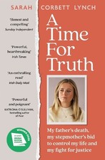 A Time for Truth: My father's death..., Lynch, Sarah Co