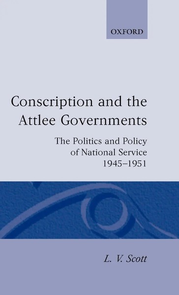 L. V. Scott | Conscription And The Attlee Governments | Buch | Englisch (2001)-image