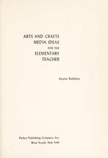 Arts and Crafts Media Ideas for the Elementary Teacher Hardcover