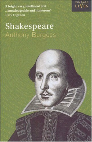 Shakespeare (Vintage Lives) By Anthony Burgess