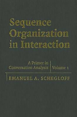 Sequenzorganisation in Interaktion: Band 1 Ein Primer in der Gesprächsanalyse