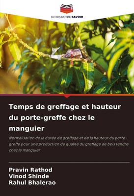 Pravin Rathod (u. a.) | Temps de greffage et hauteur du porte-greffe chez le...