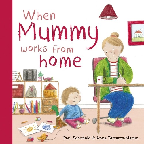 When Mummy Works From Home by Paul Schofield 9781800783102 NEW - Image 4