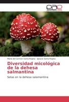 Diversidad MicolóGica De La Dehesa Salmantina MaríA Del Carmen Santa-Regina