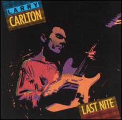 Last Night CD Carlton Larry New & Sealed