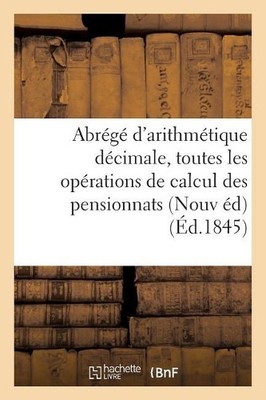 Delsol Abrégé d'Arithmétique Décimale: Contenant Toutes Les Opérat (Taschenbuch)