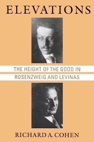 Elevations: The Height of the Good in Rosenzweig and Levinas (Chicago Studies in the History of Judaism) - Image 3
