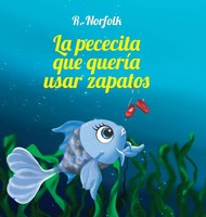 R. Norfolk | La Pececita Que QueríA Usar Zapatos | Buch | Spanisch (2021)