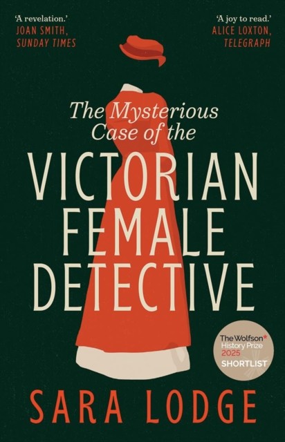 The Mysterious Case of the Victorian Female Detective by Sara Lodge PAPERBACK - Image 3