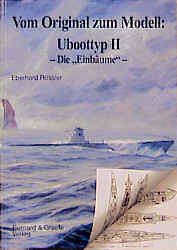 Thumbnail - Eberhard Rössler / Vom Original Zum Modell: Uboottyp Ii - Die