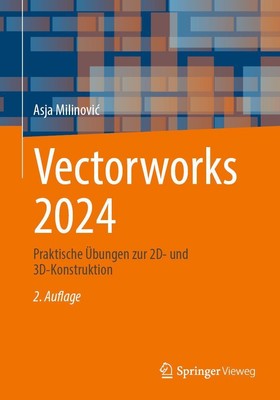 Vectorworks 2024 | Praktische Übungen zur 2D- und 3D-Konstruktion | Milinovic