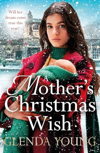 A Mother's Christmas Wish: A heartwarming festive saga of family