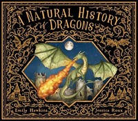 Emily Hawkins - A Natural History Of Dragons - Hardback - G245Z