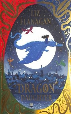 Dragon Daughter : Legends of the Sky #1 Paperback Liz Flanagan