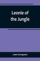 Joan Conquest | Leonie Of The Jungle | Taschenbuch | Englisch (2022)
