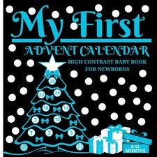 My First Advent Calendar High Contrast Baby Book for Newborns: Black and White