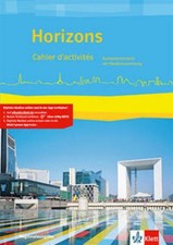 Horizons. Cahier d'activités mit . Regionalausgabe Bayern, Sachsen-Anhalt. Ausga