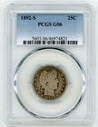 1892-S BARBER QUARTER PCGS G06