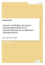 Chancen Und Risiken Alternativer Abwicklungsmodelle F?R Die Vereinheitlichu...