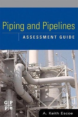 Piping and Pipelines Assessment Guide - 9780750678803