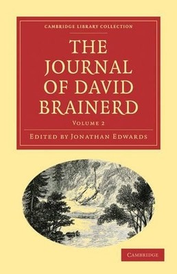The Journal of David Brainerd by David Brainerd, Jonathan Edw... - 9781108014380