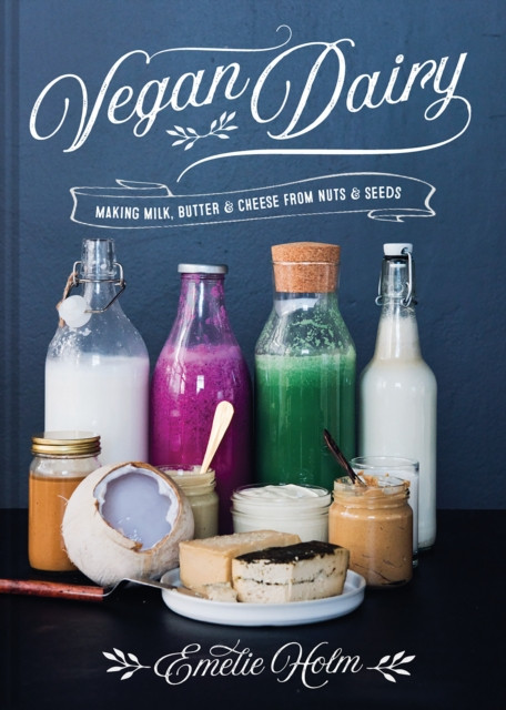 Vegan Dairy by Emelie Holm (Hardback Book)