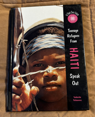 Teenage Refugees from Haiti Speak Out Library Binding Valerie Tek