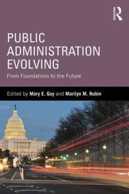 Public Administration Evolving: From Foundations to the Future - VERY GOOD