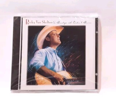 Ricky Van Shelton: A Bridge I Didn't Burn(1993) CD Brand New