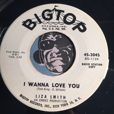 LIZA SMITH R&B Soul 45 Bigtop #3045 I Wanna Love You b/w Follow Me