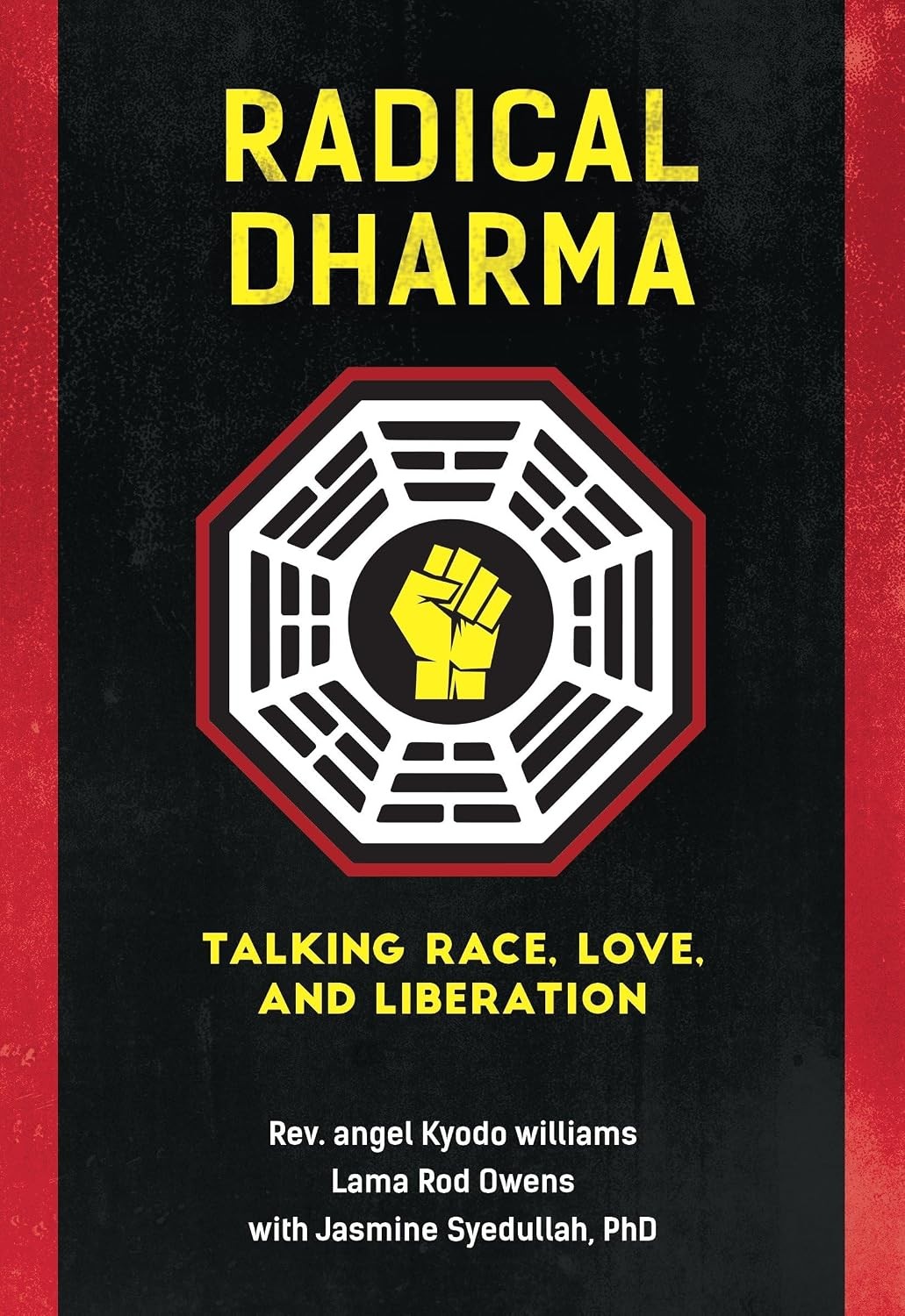 Radical Dharma : Talking Race, Love, And Liberation Rev. Angel Kyodo Williams - Image 5