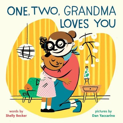 One, Two, Grandma Loves You A Board Book Shelley Becker (u. a.) Buch Englisch