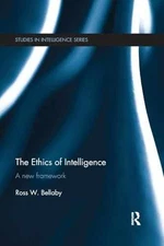 The Ethics of Intelligence (Studies in - Paperback, by Bellaby Ross W. - Good