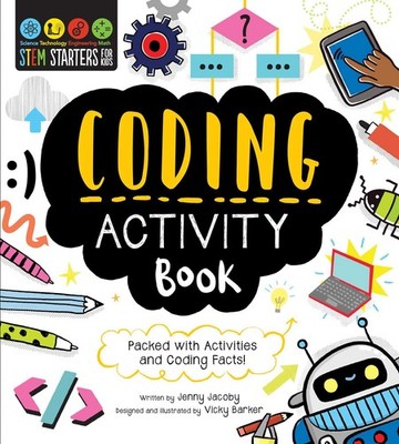 STEM Starters for Kids Coding Activity Book: Packed with Activities and Codi...