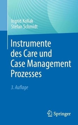 Instrumente des Care und Case Management Prozesses by Ingrid Kollak (German) Pap