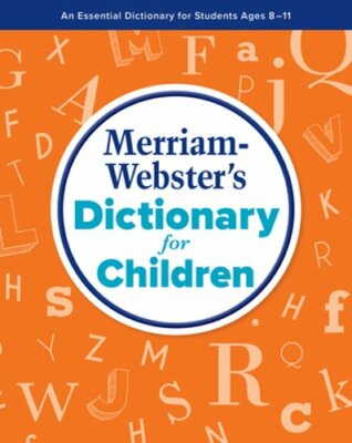 Merriam-Webster's Dictionary for Children by Merriam-Webster: New