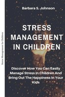 Stress Management In Children Barbara S. Johnson Taschenbuch Englisch 2019