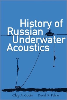 History Of Russian Underwater Acoustics by Oleg A. Godin (English) Hardcover Boo