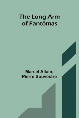 The long arm of Fantômas Marcel Allain and Pierre Souvestre Taschenbuch Englisch