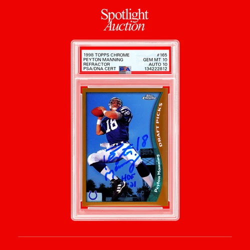 1998 TOPPS CHROME REFRACTOR #165 PEYTON MANNING ROOKIE PSA 10 AUTO 10 "HOF 21"