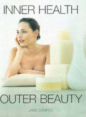 Inner Health Outer Beauty: Innovative Health and Beauty Guide for the Nineties b