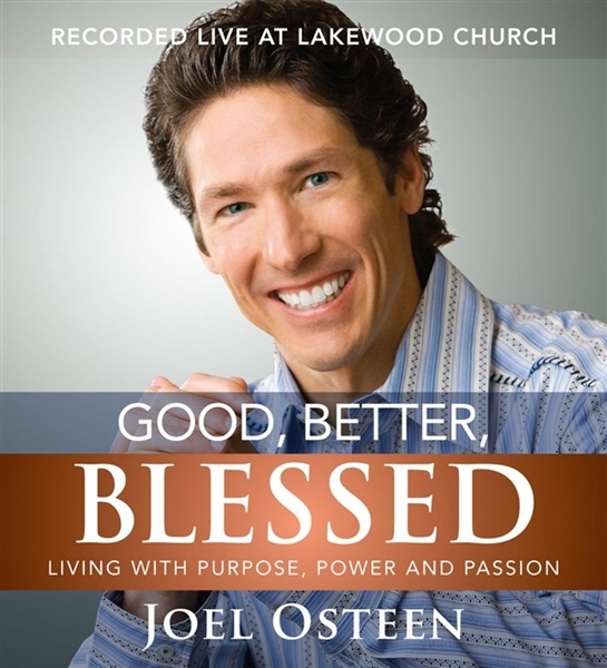 Good, Better, Blessed by Joel Osteen, Live at Lakewood Church