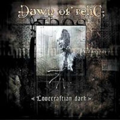 DAWN OF RELIC ''LOVECRAFTIAN DARK'' CD DARK METAL NEUWARE