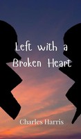 Charles Harris | Left With A Broken Heart | Buch | Englisch (2024)