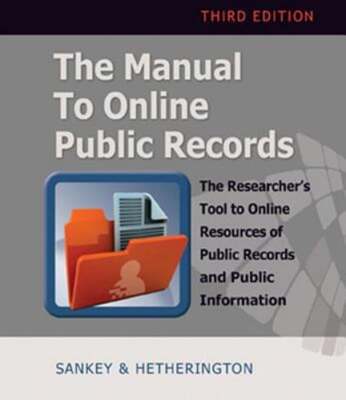 The Manual to Online Public Records: The Researcher's Tool to Online Resources