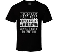You Can't Buy Happiness Range Rover Car Distressed Cool T Shirt